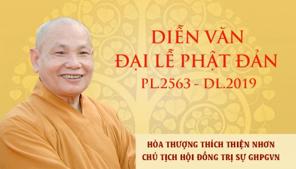 Diễn văn Đại lễ Phật đản PL.2563 – DL.2019 của Hòa thượng Chủ tịch Hội đồng Trị sự GHPGVN